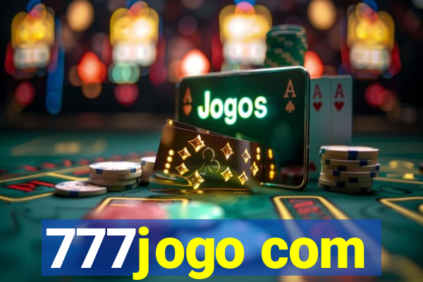 777jogo com